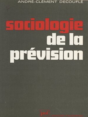 cover image of Sociologie de la prévision